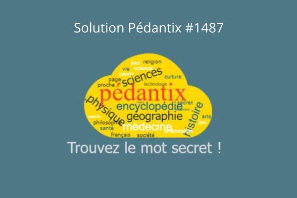 Solution Pédantix 1487